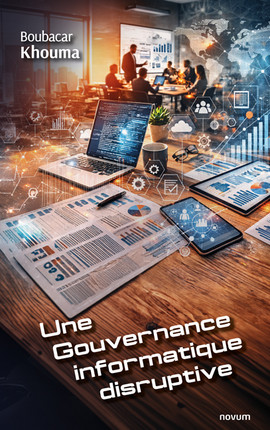 Une gouvernance informatique disruptive Cover: Une gouvernance informatique disruptive