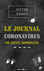 Le Journal Coronavirus de Lionel Rodrigues Le Journal Coronavirus de Lionel Rodrigues